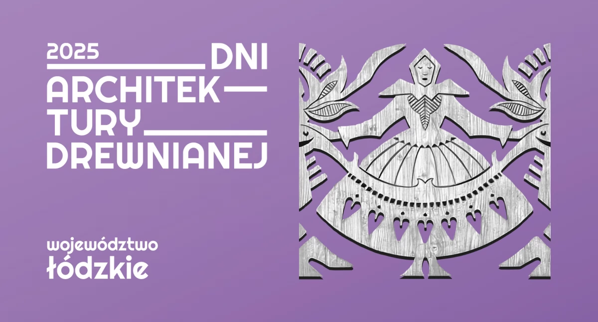 Dni Architektury Drewnianej 2025 w Skansenie w Maurzycach