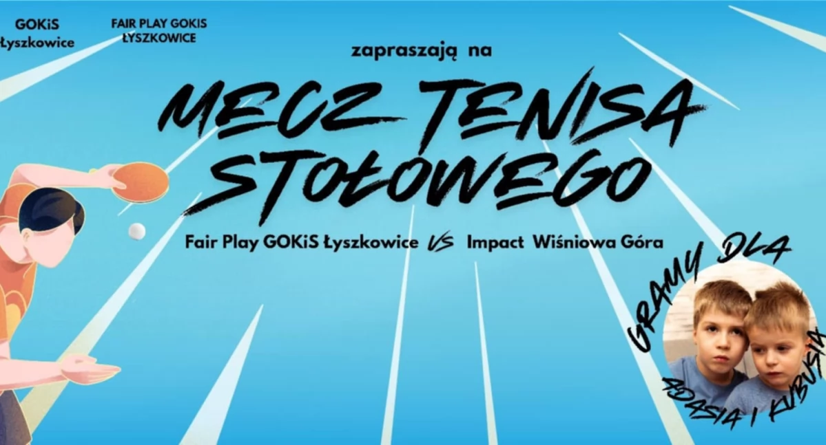 Charytatywny mecz tenisa stołowego w Łyszkowicach. Przyjdź, licytuj i wesprzyj Adasia i Kubusia!