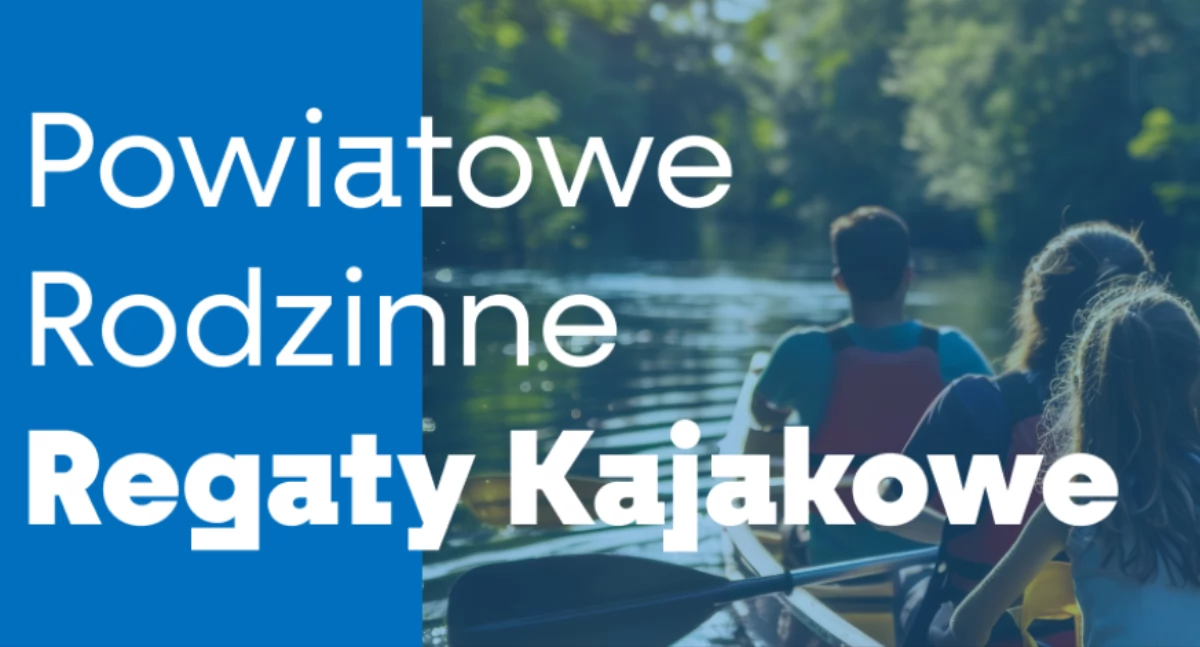 Starostwo Powiatowe, Powiat organizuje regaty kajakowe - zdjęcie, fotografia