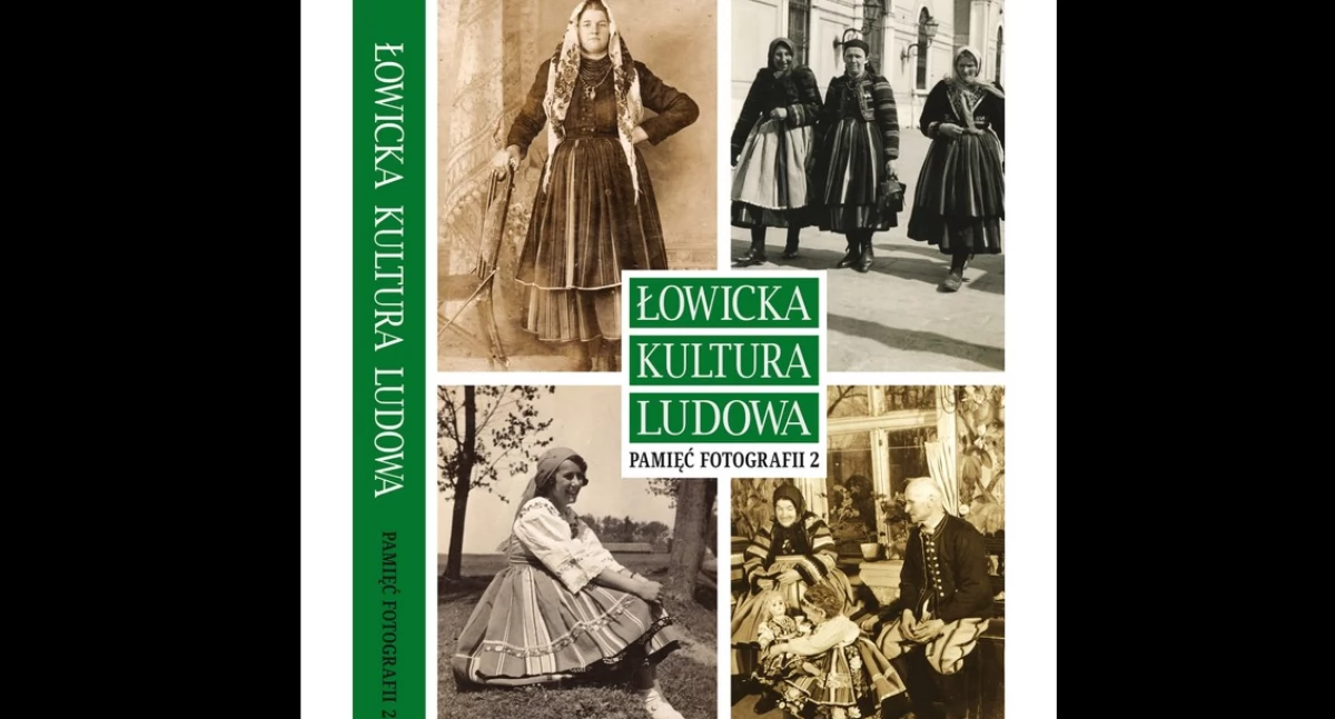 Spotkania, niebawem spotkanie promocyjne publikacji „Łowicka Kultura Ludowa” część - zdjęcie, fotografia