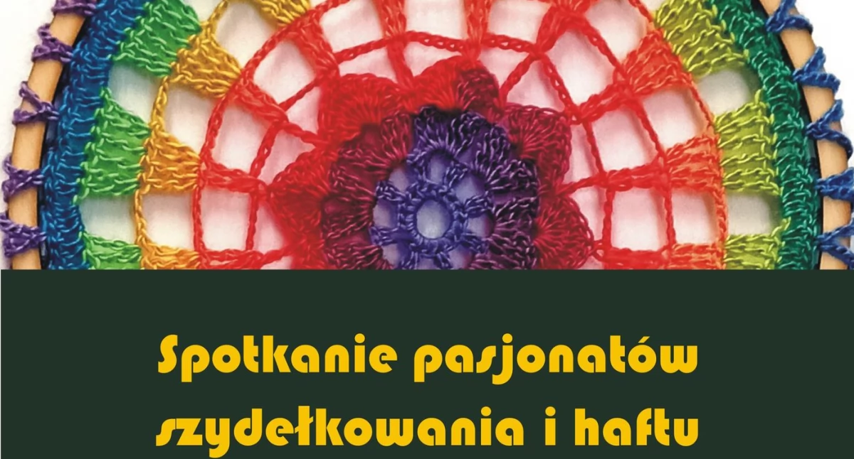 Warsztaty, Spotkanie pasjonatów szydełkowania haftu najbliższą niedzielę - zdjęcie, fotografia