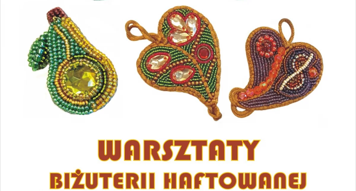 Warsztaty, barwach jesieni” czyli warsztaty biżuterii haftowanej - zdjęcie, fotografia