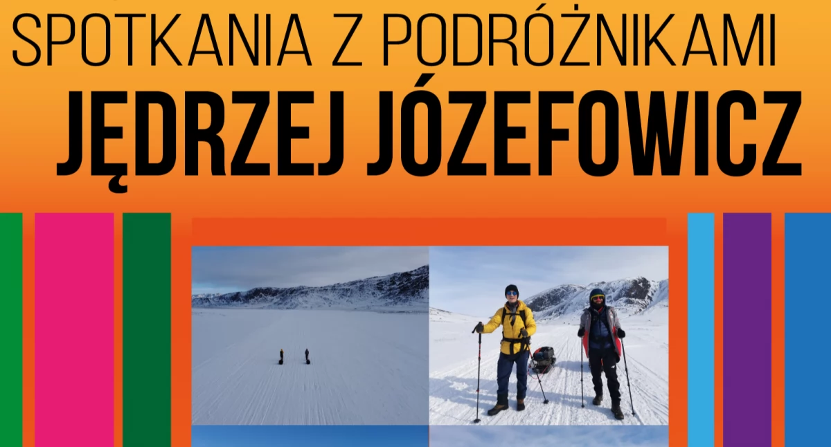 Spotkania, Przystanek Podrzeczna wyprawie Grenlandię Jędrzejem Józefowiczem - zdjęcie, fotografia