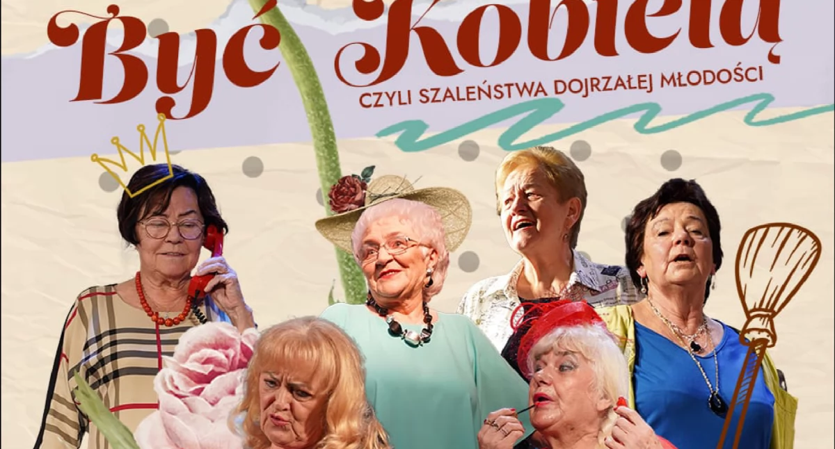 Spektakle, Łowicki Ośrodek Kultury zaprasza komediowy spektakl kobietach życiu - zdjęcie, fotografia