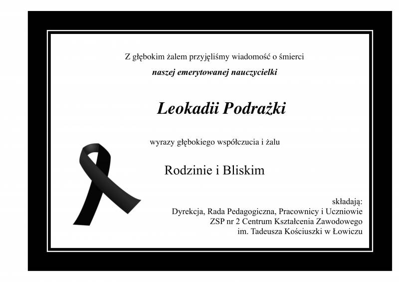 wyrazy głębokiego współczucia dla Rodziny  i Bliskich Zmarłej Leokadii Podrażki