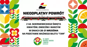 Bezpłatny powrót pociągami ŁKA ze Święta Kwiatów, Owoców i Warzyw w Skierniewicach