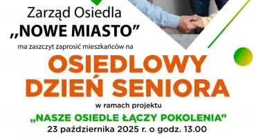 Zarząd osiedla Nowe Miasto zaprasza na Osiedlowy Dzień Seniora