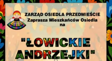 Zarząd osiedla Przedmieście zaprasza na Łowickie Andrzejki